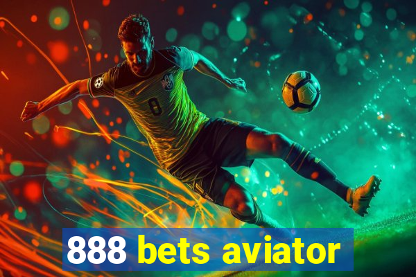 888 bets aviator